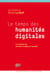 Le temps des humanités digitales