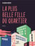 La Plus Belle Fille Du Quartier