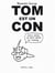 Tom est un con : Mais dans le bon sens du terme