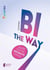 Bi the way - guide pour une bisexualite heureuse