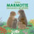 En famille : Petite marmotte deviendra grande