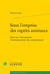 Sous l'emprise des esprits animaux - essai sur l'anticipation d'investissement des entrepreneurs