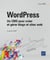 WordPress : un CMS pour créer et gérer blogs et sites web