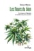 Les fleurs du bien : La science et l'histoire de la libération du cananbis