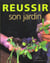 Reussir son jardin