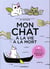 Mon chat, à la vie à la mort - prendre soin de son chat jusqu'à son dernier souffle