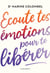 Écoute tes émotions pour te libérer