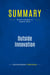 Summary: Outside Innovation : Review and Analysis of Seybold's Book