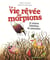 La vie rêvée des morpions et autres histoires de parasites