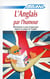 L'anglais par l'humour - 400 histoires et mots d'esprit pour déjouer les pièges de l'anglais