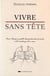 Vivre sans tête