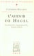 L'avenir de Hegel : Plasticité, temporalité, dialectique