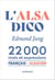 Dictionnaire l'alsa - français-alsacien - 22 000 mots et expressions