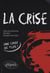 La crise. Origines et perspectives