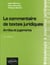 Le commentaire de textes juridiques - arrêts et jugements (3e édition)