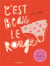 C'est beau le rouge - pour briser le tabou des règles