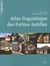 Atlas linguistique des Petites Antilles