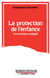 La protection de l'enfance - une pratique ambiguë