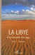 LA LIBYE : A la découverte d'un pays - Tome 2- Itinéraires