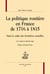 La politique routière en France de 1716 à 1815 : Dans le cadre des frontières actuelles