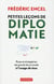 Petites leçons de diplomatie - ruses et stratagèmes des grands de ce monde à l'usage de tous