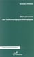 Mort annoncee des institutions psychotherapiques
