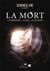 La mort - la comprendre, la vivre, la repousser