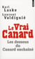 Le vrai Canard - les dessous du Canard enchaîné