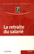 La retraite du salarié (4e édition)