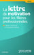 La lettre de motivation pour les filières professionnelles (2e édition)