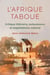 L'Afrique taboue : Critique littéraire, autocensure et impérialisme culturel