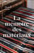 La mémoire des matériaux