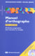 Manuel d'orthographe  + cd-rom 60 dicteesprogressives avec exercices et corrige