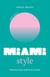 Little Book of Miami Style : L'histoire d'une capitale de la mode