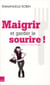 Maigrir... et garder le sourire !