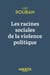 Les racines sociales de la violence politique