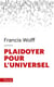 Plaidoyer pour l'universel