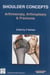 Shoulder concepts - arthroscopy, arthroplasty & fractures