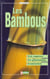 Bambous (les)
