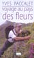 Voyage au pays des fleurs