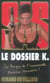 SAS Tome 165 : le dossier K.