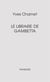 LE LIBRAIRE DE GAMBETTA - Yves Charnet