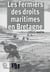 Les fermiers des droits maritimes en Bretagne - XVIe-XVIIe siècles