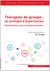 Thérapies de groupe : un archipel d'expériences, psychodrame, jeux, groupe de parole...
