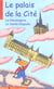 Le Palais de La Cité. La Conciergerie, La Saint-Chapelle
