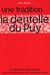 La dentelle du puy , une tradition