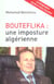 Bouteflika : Une imposture algérienne
