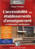 L'accessibilité des établissements d'enseignement aux personnes handicapées