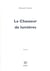 Le chasseur de lumières