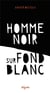 Homme noir sur fond blanc